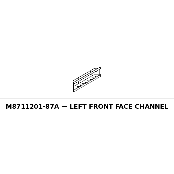 Left Front Face Channel - RC-M8711201A-87A