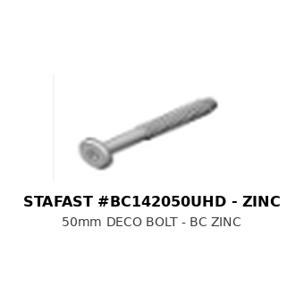 50mm DECO BOLT - BC ZINC - STAFAST #BC142050UHD-ZINC