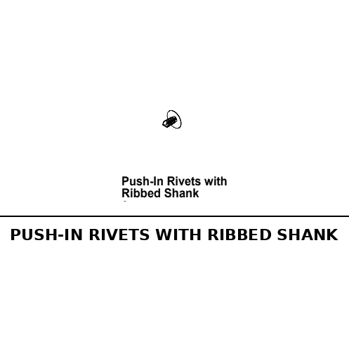 Push-in Rivets With Ribbed Shank
