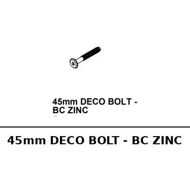 45mm DECO BOLT - BC ZINC